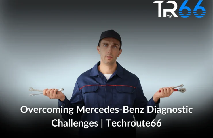 Overcoming Mercedes-Benz Diagnostic Challenges | Techroute66