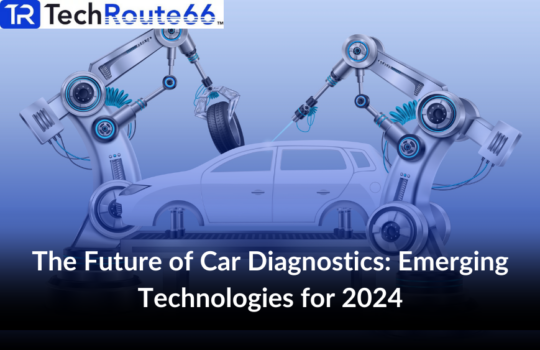 مستقبل تشخيص السيارات: التقنيات الناشئة لعام 2024