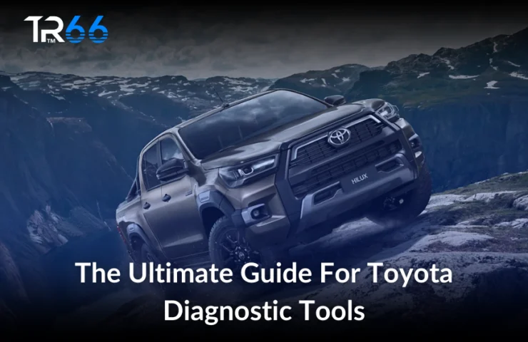 The Ultimate Guide For Toyota Diagnostic Tools