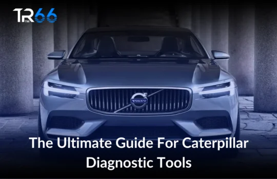 The Ultimate Guide For Volvo Diagnostic Tools